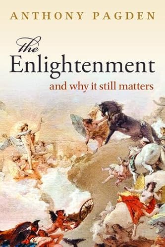 The Enlightenment: And Why it Still Matters