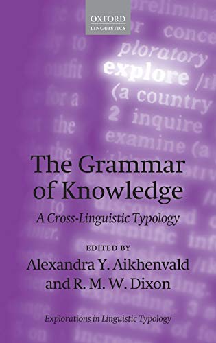 Imagen de archivo de Grammar of Knowledge: A Cross-Linguistic Typology: 7 (Explorations in Linguistic Typology) a la venta por Heroes Akimbo Ltd T/A AproposBooks&Comics