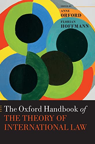 Imagen de archivo de The Oxford Handbook of the Theory of International Law (Oxford Handbooks in Law) a la venta por Brook Bookstore On Demand