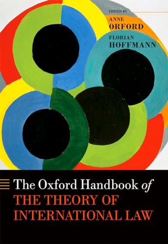 9780198701958: The Oxford Handbook of the Theory of International Law