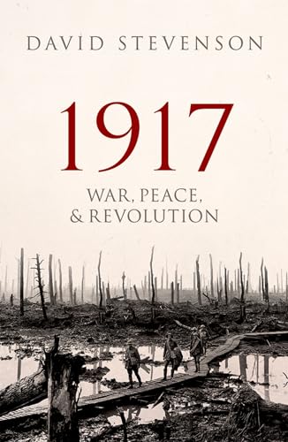 Imagen de archivo de 1917: War, Peace, and Revolution a la venta por Goodwill Industries