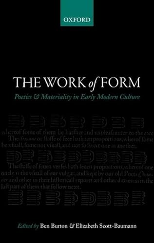 9780198702818: The Work of Form: Poetics and Materiality in Early Modern Culture