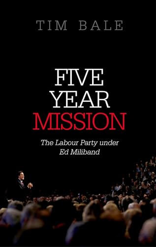 Stock image for Five Year Mission: The Labour Party under Ed Miliband for sale by SecondSale