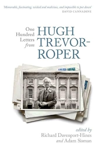 Beispielbild fr One Hundred Letters From Hugh Trevor-Roper zum Verkauf von WorldofBooks