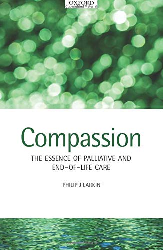 Beispielbild fr Compassion : The Essence of Palliative and End of Life Care zum Verkauf von Better World Books