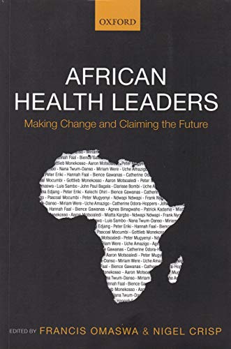 African Health Leaders: Making Change and Claiming the Future