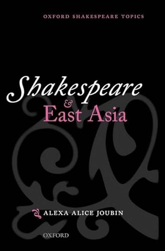 Beispielbild fr Shakespeare and East Asia zum Verkauf von Blackwell's