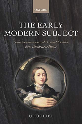 Stock image for The Early Modern Subject: Self-Consciousness and Personal Identity from Descartes to Hume for sale by Prior Books Ltd