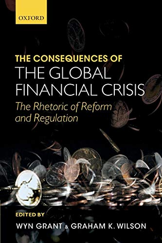 Beispielbild fr The Consequences of the Global Financial Crisis: The Rhetoric of Reform and Regulation zum Verkauf von Atticus Books