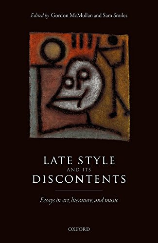 9780198704621: Late Style and its Discontents: Essays in Art, Literature, and Music