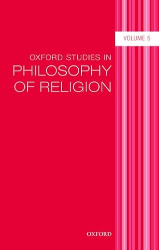 Beispielbild fr Oxford Studies in Philosophy of Religion Volume 5 (Hardback) zum Verkauf von Iridium_Books