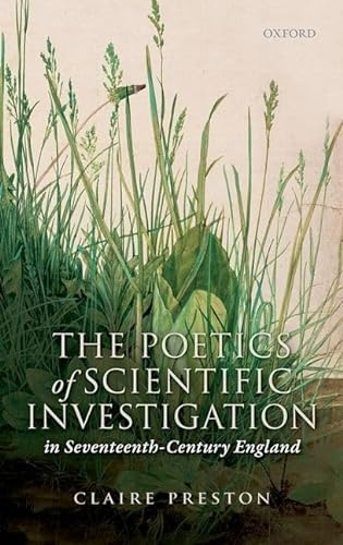 Stock image for The Poetics of Scientific Investigation in Seventeenth-Century England for sale by Saucony Book Shop