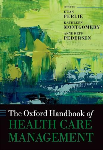 Imagen de archivo de The Oxford Handbook of Health Care Management (Oxford Handbooks) a la venta por Housing Works Online Bookstore