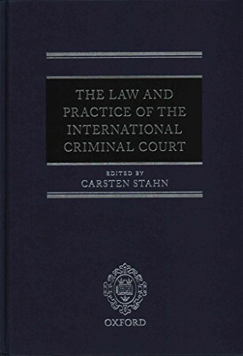9780198705161: The Law and Practice of the International Criminal Court