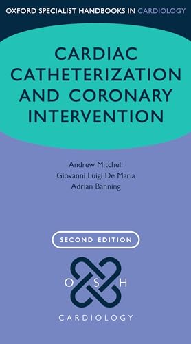 Imagen de archivo de Cardiac Catheterization and Coronary Intervention (Oxford Specialist Handbooks in Cardiology) a la venta por GF Books, Inc.