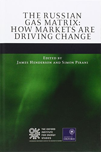 Stock image for The Russian Gas Matrix: How Markets aHenderson, James; Pirani, Simon for sale by Iridium_Books
