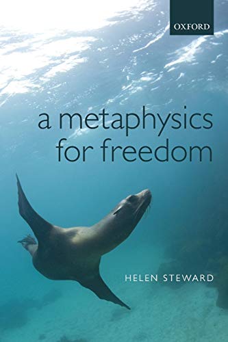 9780198706465: A Metaphysics for Freedom