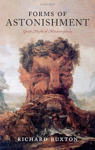 9780198706991: Forms of Astonishment: Greek Myths of Metamorphosis