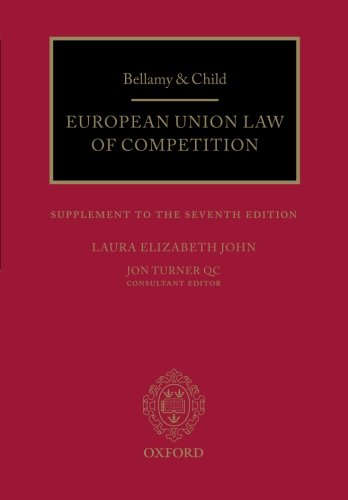 Beispielbild fr Bellamy and Child: European Union Law of Competition : Supplement to the Seventh Edition zum Verkauf von Better World Books Ltd
