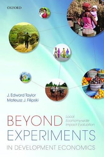 9780198707875: Beyond Experiments in Development Economics: Local Economy-wide Impact Evaluation