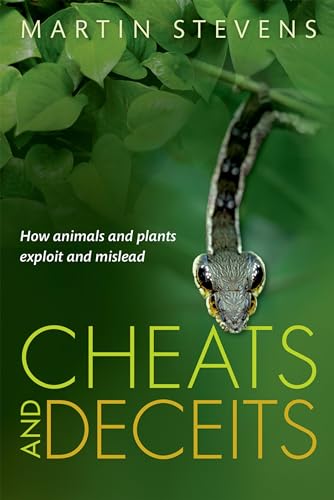 Beispielbild fr Cheats and Deceits : How Animals and Plants Exploit and Mislead zum Verkauf von Better World Books