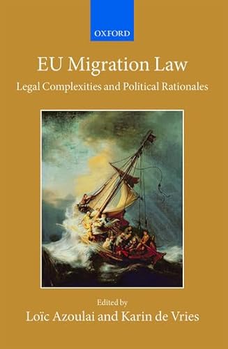 Stock image for EU Migration Law: Legal Complexities and Political Rationales (Collected Courses of the Academy of European Law) for sale by Phatpocket Limited