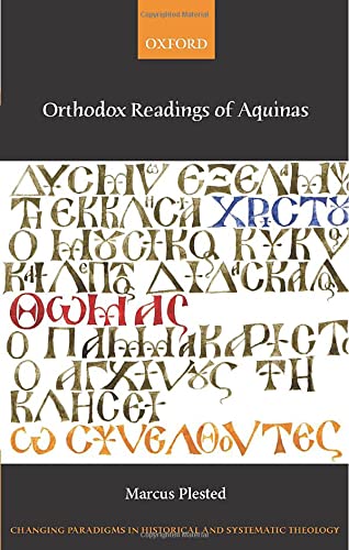 9780198708896: Orthodox Readings of Aquinas (Changing Paradigms in Historical and Systematic Theology)