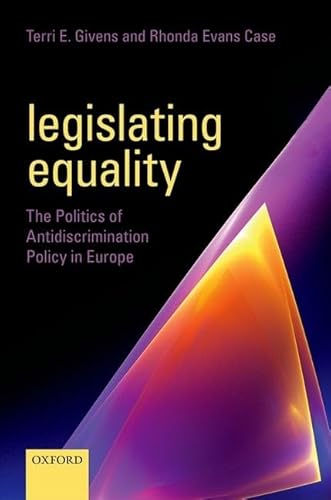 Beispielbild fr Legislating Equality: The Politics of Antidiscrimination Policy in Europe. zum Verkauf von Kloof Booksellers & Scientia Verlag