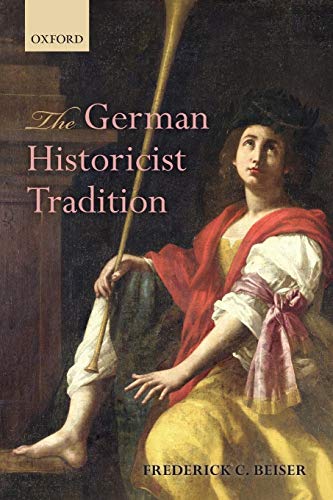 9780198709411: The German Historicist Tradition