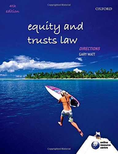 Equity and Trusts Law Directions (4th Revised edition) - Gary Watt