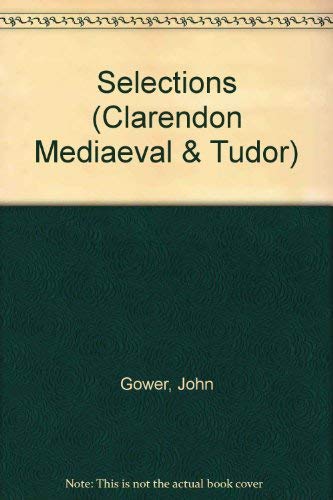 Stock image for Selections (Clarendon Mediaeval & Tudor) for sale by Wonder Book