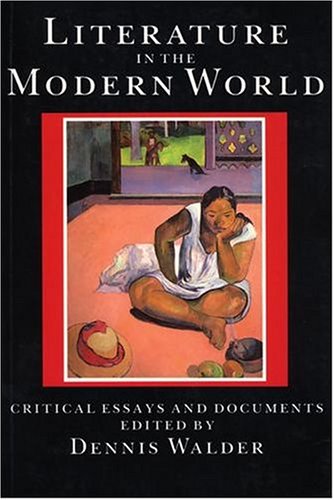 Stock image for Literature in the Modern World: Critical Essays and Documents for sale by More Than Words