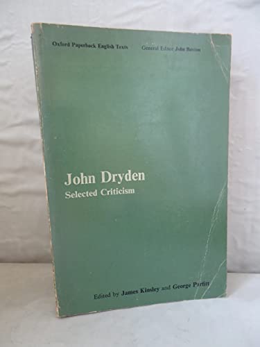Imagen de archivo de John Dryden: Selected Criticism (Oxford Paperback English Texts) a la venta por Wonder Book