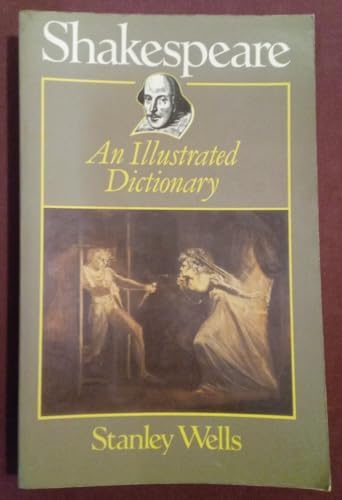 Stock image for Shakespeare: An Illustrated Dictionary(Oxford paperbacks) for sale by AwesomeBooks