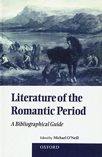 Imagen de archivo de Literature of the Romantic Period : A Bibliographical Guide a la venta por Better World Books