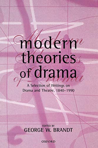 Imagen de archivo de Modern Theories of Drama: A Selection of Writings on Drama and Theatre, 1850-1990 a la venta por Wonder Book