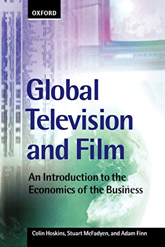 Stock image for Global Television and Film: An Introduction to the Economics of the Business for sale by SecondSale