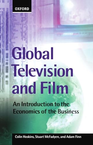 Global Television and Film: An Introduction to the Economics of the Business