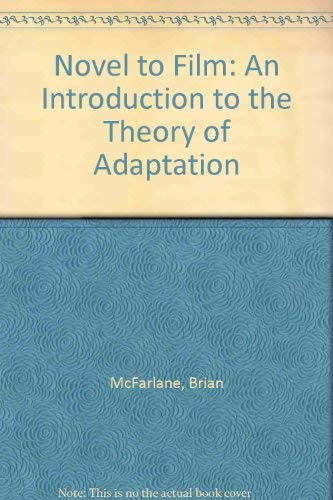 9780198711513: Novel to Film: An Introduction to the Theory of Adaptation