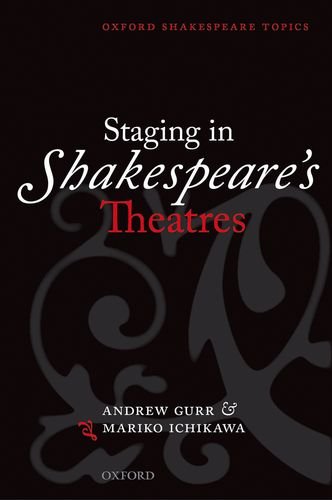 Stock image for Staging in Shakespeare's Theatres (Oxford Shakespeare Topics) for sale by Stephen White Books