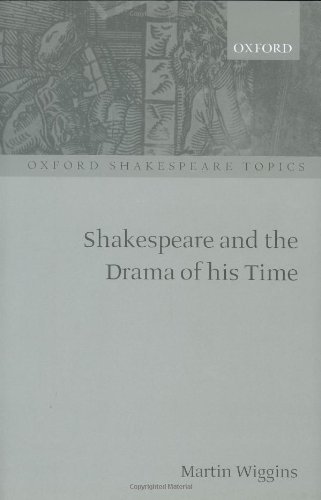 9780198711612: Shakespeare and the Drama of his Time