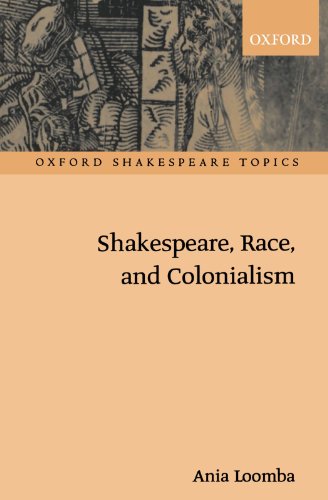Stock image for Shakespeare, Race, and Colonialism (Oxford Shakespeare Topics) for sale by Half Price Books Inc.
