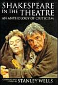 Stock image for Shakespeare in the Theatre: An Anthology of Criticism (Oxford Shakespeare Topics) for sale by SecondSale