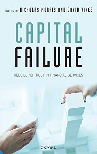 Beispielbild fr Capital Failure: Rebuilding Trust in Financial Services zum Verkauf von Housing Works Online Bookstore