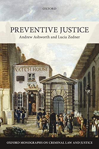 9780198712534: Preventive Justice (Oxford Monographs on Criminal Law and Justice)