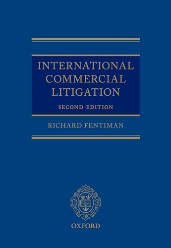 9780198712916: International Commercial Litigation