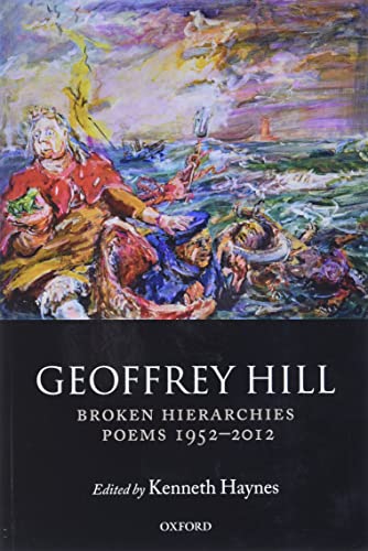 9780198713180: Broken Hierarchies: Poems 1952-2012