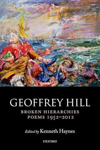 9780198713180: Broken Hierarchies: Poems 1952-2012