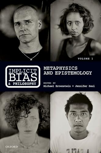 Beispielbild fr Implicit Bias and Philosophy, Volume 1: Metaphysics and Epistemology zum Verkauf von Zoom Books Company