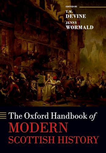 Beispielbild fr The Oxford Handbook of Modern Scottish History zum Verkauf von Blackwell's